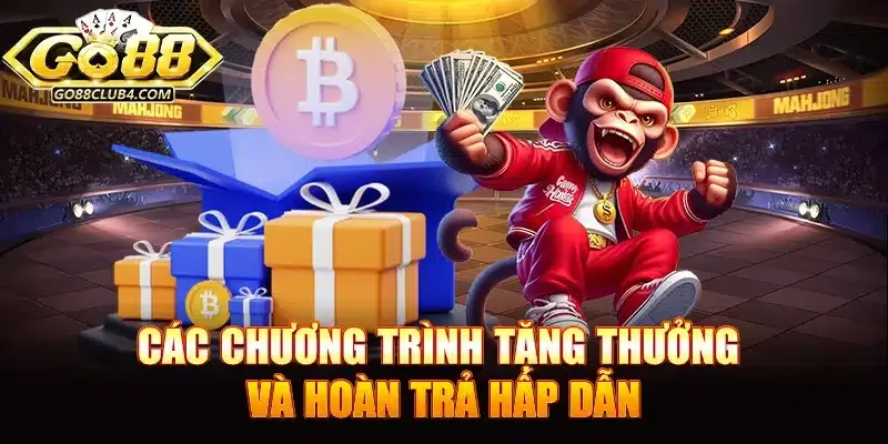 Các chương trình tặng thưởng và hoàn trả hấp dẫn của Go88